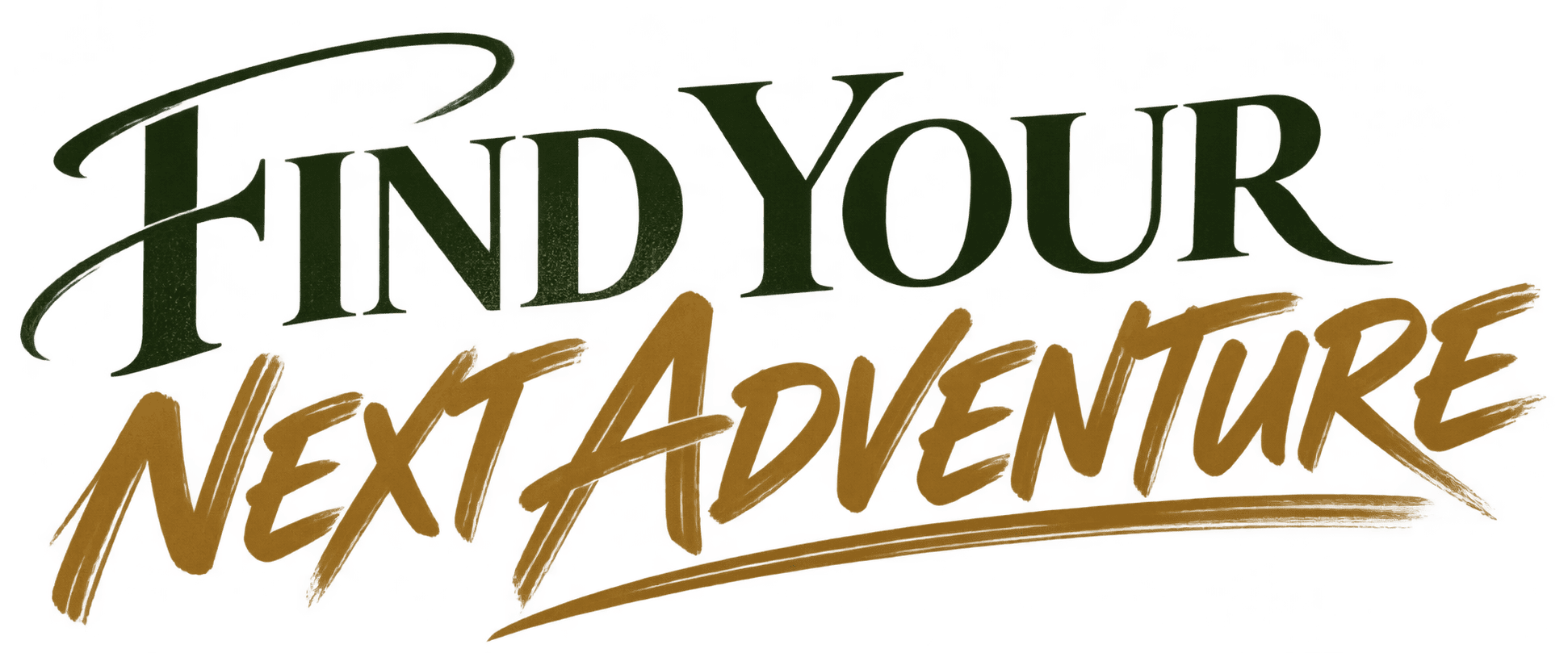 FIND YOUR NEXT ADVENTURE